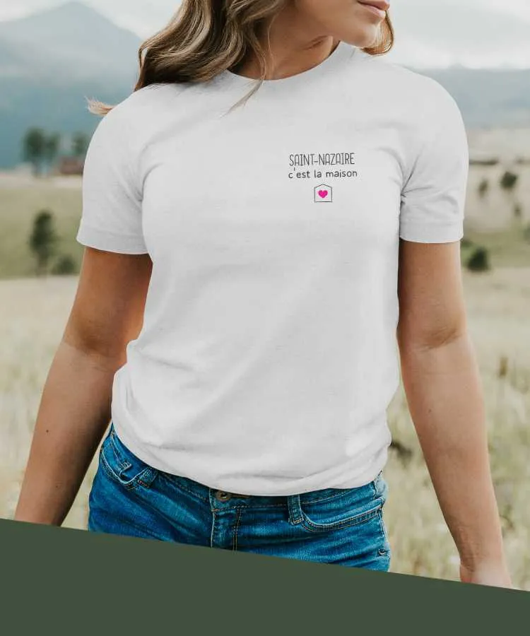 T-Shirt Saint-Nazaire C'est la maison
